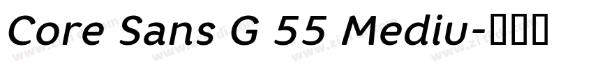 Core Sans G 55 Mediu字体转换 Core Sans G 55 Mediu字体转换